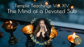 Temple Teachings Vol XIV: The Mind of a Devoted Sub