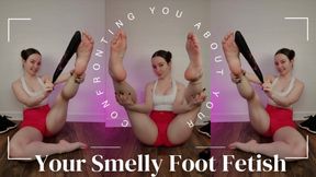 Confronting You About Your Smelly Foot Fetish