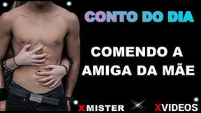 CONTO EROTICO: COMENDO A AMIGA DA M&Atilde_E