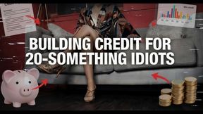 Building Credit History For 20-Something Idiots