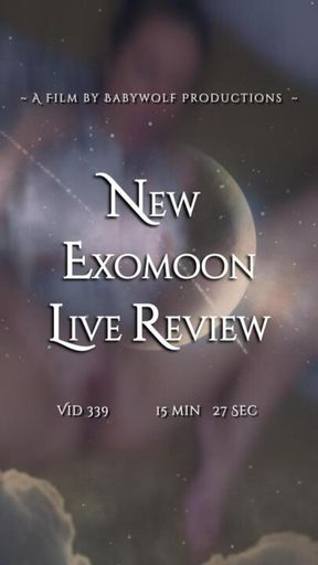 Vid339  –  NEW Exomoon Live Review