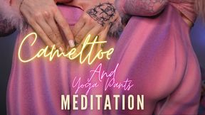 Cameltoe and yoga pants meditation