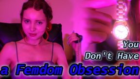 You Don't Have a Femdom Obsession