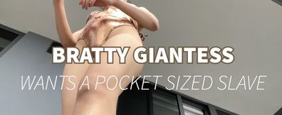 Bratty Giantess wants a pocket sized slave