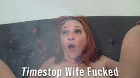 Timestop Wife Fucked 10