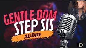 Gentle Dom Step Sis Audio