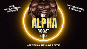 The Alpha Podcast - Beta MIND FUCK Secrets Revealed with Countess Wednesday -  Bi Encouragement, Cock Sucking, Gay Sex, Beta Bottom Bitch