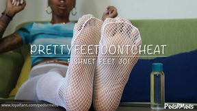PrettyFeetDontCheat Fishnet Feet JOI