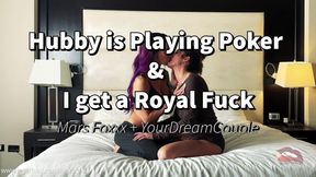 Hubby is Playing Poker & I get a Royal Fuck w/YourDreamCouple