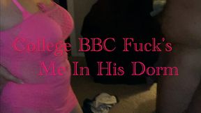 College BBC Fuck's Me In His Dorm