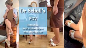 Dr Scholl’s 
POV
Detention and a drive home with my teacher