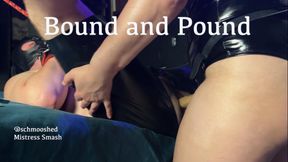 BOUND AND POUND