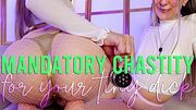 Mandatory chastity for your small dick - Femdom SPH humiliation