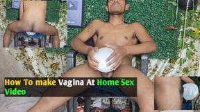 How To make Vagina At Home Sex Video