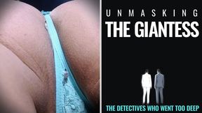 Unmasking the Giantess (unaware to aware, spying, insertion, vore)