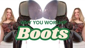Why you Worship My Boots