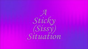 A Sticky (Sissy) Situation - Audio Story