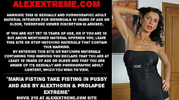 Maria Fisting take fisting in pussy and ass by AlexThorn &amp_ prolapse extreme