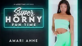 Amari Anne in Amari Anne - Super Horny Fun Time