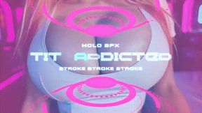 Holo- SPX Tit Addicted 4K