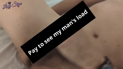 Cum to My Man's Load