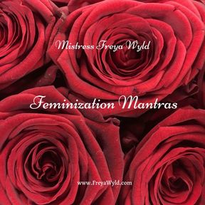 Feminization Mantras: Reprogram to Embrace your Femininity