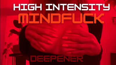 HIGH INTENSITY MINDFUCK DEEPENER