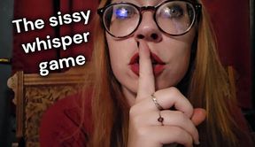 The sissy whisper game