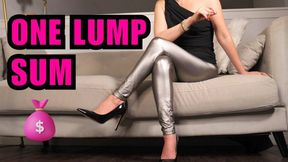 Findom Goddess Lila Says: Pay Me In One Lump Sum