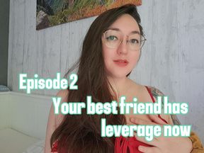 📱💋 Episode 2 – your best friend has leverage now