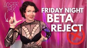 BETA LOSER REJECT | SPH Rejection