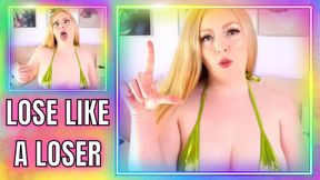 Lose Like A Loser