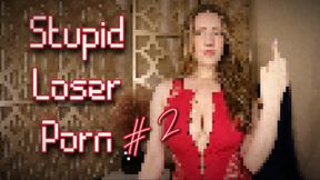 Stupid Loser Porn 2