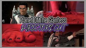 Planet Of The Giantess - DIRECTORS CUT With EliteFeetStreet & Giantess Editz