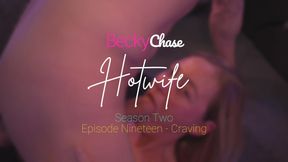 Ｈｏｔｗｉｆｅ - Season 2 - Episode Nineteen - Craving . . . 🤤