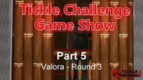 Tickle Challenge Game Show - Part 5 - Valora - Round 3