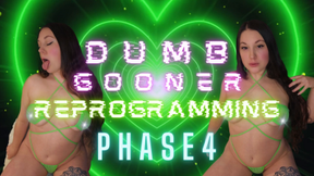 Dumb Gooner Reprogramming- Phase 4