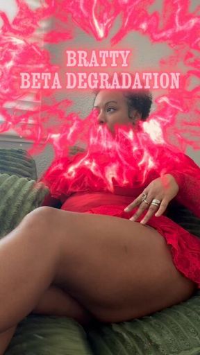Bratty Beta Degradation