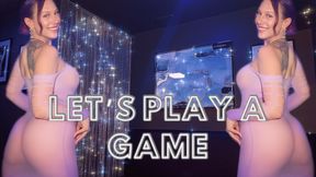Let's Play A Game