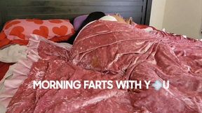 MORNING FARTS WITH YOU