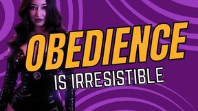 Obedience Is Irresistible