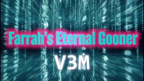 Farrah's Eternal Gooner V3M