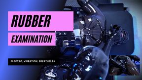 Examination of a Latex Rubber Creature