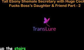 English Audio Sex Story - Tall Ebony Shemale Secretary with Huge Cock - Fucks Boss's Stepdaughter &amp; Friend - Part 2