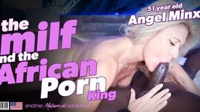”Angel Minx is a 51 year old Milf who falls in love with the big black cock from African Porn King”