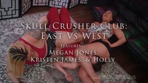 *Skull Crusher Club: East Vs West - Part 2 - Featuring Megan Jones, Kristen James, and Holly - HD*