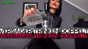 Versager trinken doppelt!