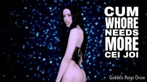 Cum Whore Needs More CEI JOI : 720p