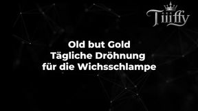 Old but Gold - Tägliche Dröhnung für die Wichsschlampe