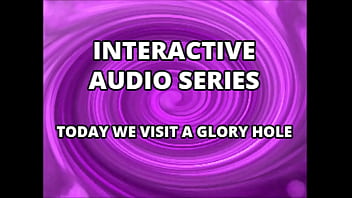 Interactive Audio Series TODAY WE VISIT THE GLORY HOLE XVIDEOS